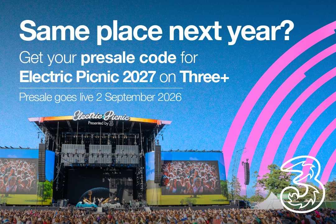Electric Picnic 2027 presale promotion featuring a festival stage and crowd, with Three+ presale details.