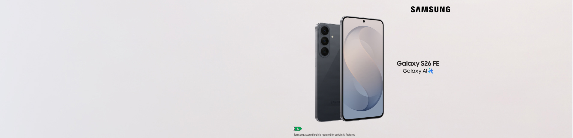Promotional banner for the Samsung Galaxy S26 FE showing the front and back of a dark grey smartphone next to the text "Galaxy S26 FE Galaxy AI".