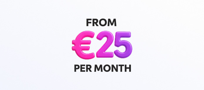 A stacked-text graphic featuring large, colorful, 3D bubble letters and numbers against a white background, which states: "FROM €25 PER MONTH".