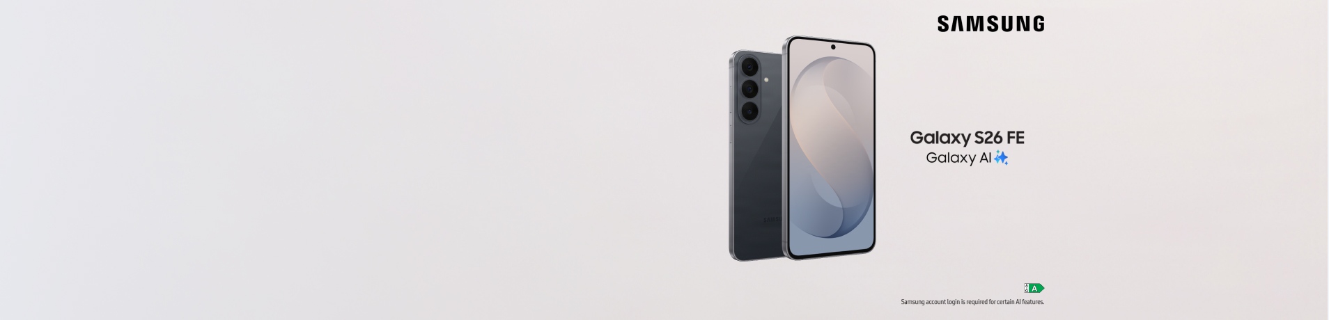Promotional banner for the Samsung Galaxy S26 FE showing the front and back of a dark grey smartphone next to the text Galaxy S26 FE Galaxy AI.