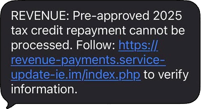 Scam text message claiming a pre-approved 2025 tax credit repayment cannot be processed and directing the recipient to a suspicious link.